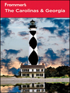 Frommer's the Carolinas and Georgia (eBook): Frommer's Complete Guides Series, Book 904